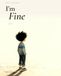 I'm Fine: Iris's Notebook · Book One