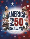 America 250: The Ultimate 4th of July Trivia Games Collection