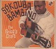 Sonic Rendezvous Sékouba Bambino Diabaté - The Griot's Craft (CD)