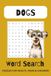 Dogs Word Search Puzzle Book: Dogs, Puppys, Pets, Gift for Doglovers, Petlovers, Animallovers