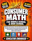 Consumer Math for Middle School & High School: 600 Real-Life Questions with Fully Worked Answer Keys - 36-Week Financial Literacy Homeschool ... Banking & Taxes (Math Credit or Elective)