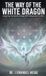 The Libri GmbH The Way Of The White Dragon Hardcover