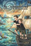 The Bol Meridian Chronicles-The Clockmaster's Sea Paperback