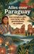 Alles Andries B.V. Alles over Paraguay