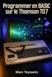 Programmer Thomson Programmer en BASIC sur le Thomson TO7