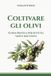 Coltivare Verdantis Guide Pratiche Verdantis Per L'Orto E Il Giardino- Coltivare gli olivi Paperback