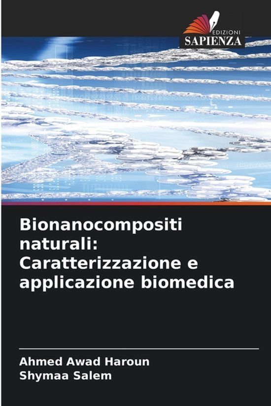 Bionanocompositi Edizioni Sapienza Bionanocompositi naturali Paperback
