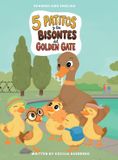 Cinco Libri GmbH From the House to the City- Cinco Patitos y los Bisontes en el Golden Gate