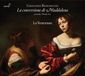 La Glossa La Venexiana, Gabriele Palomba - Bononcini: La Conversione Di Maddalena (2 CD)