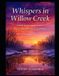 Whispers Bol Whispers In Willow Creek Paperback