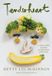 Tenderheart: Bluebird Tenderheart: A Cookbook About Vegetables and Unbreakable Family Bonds Hardcover