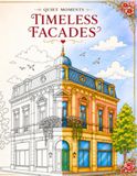 Quiet Moments: Timeless Facades: An Elegant Coloring Book of Historic European Homes and Ornamental Doors