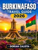 BURKINAFASO TRAVEL GUIDE 2026