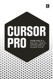 Cursor Cursor Pro: Leverage Cursor AI to build more effectively, debug faster, expand your programming capability and revolutionise your development workflow