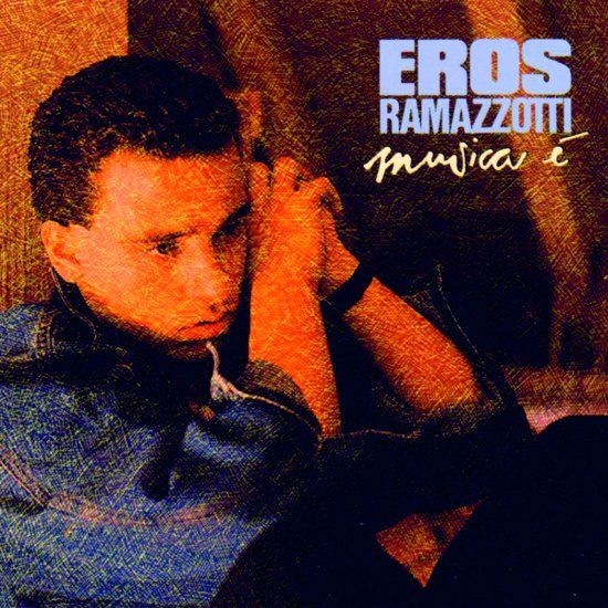 Ramazzotti Eros Musica E