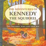 THE Archway Publishing The Adventures of Kennedy the Squirrel Paperback