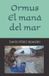 Ormus, Independently Published Ormus, el maná del mar Paperback
