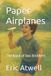 Paper Independently Published Paper Airplanes: The bond of two brothers