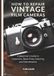 How to Repair Vintage Film Cameras: A Beginner’s Guide to Inspection, Basic Fixes, Cleaning, and Maintenance