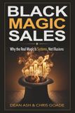 Black Magic Sales: Why The Real Magic is Systems, Not Illusions