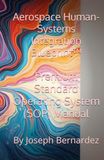 Aerospace Human-Systems Integration Blueprint™: Premium Standard Operating System (SOP) Manual