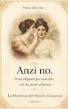 Vorrei dirti che… Anzi no.: Frasi eleganti per non dire ciò che pensi al lavoro