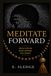 Forward Meditate