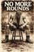 No Independently Published No More Rounds Paperback
