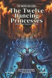 The Twelve Dancing Princesses A D&D 5e Fairy Tale One-Shot for 2-3 Players
