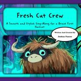 Fresh Cut Crew: A Smooth and Stylish Sing Along for a Brave First Haircut