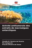 Activité Editions Notre Savoir Actividade antitumorale dos extratos de macroalgas antárticas