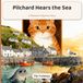 Pilchard Icecat Pilchard Hears the Sea: A Harbour Sound Book