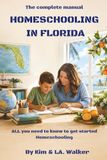 Homeschooling In Florida: The Complete Manual