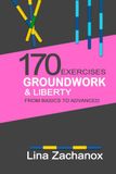 Groundwork & Liberty - 170 Exercises from Basics to Advanced