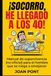¡SOCORRO, HE LLEGADO A LOS 40!: Manual de supervivencia (no oficial) para el hombre que se niega a envejecer