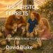 THE BRISTOL FERRETS: FOR BIG ONES TO READ TO LITTLE ONES