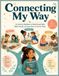 Connecting My Way (for Girls): An Activity Workbook for Girls Ages 9–12 to Build Social Skills, Make Friends, Set Boundaries, and Handle Big Emotions