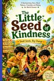 The Little Seed Of Kindness