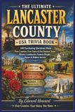 The Lancaster County USA The Ultimate Trivia Book
