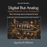 Digital But Analog: Digital Behavior in an Analog Era