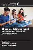 El OmniScriptum SRL El uso del teléfono móvil entre los estudiantes universitarios Paperback