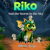 Riko and the Storm in the Sky: The Brave Bubble Rescue: 2