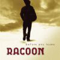 Racoon Before you leave