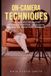 On-Camera Techniques / The Actor's Technical Handbook / Film, Television, and Digital Media Performance / N/A