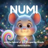Numi and the Secret of the Whispering Woods
