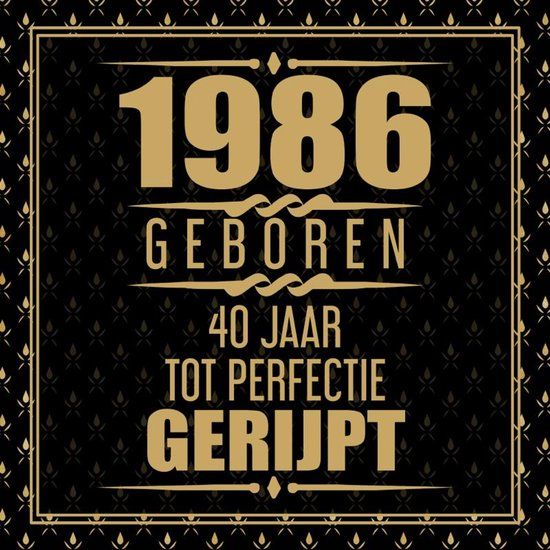 1986 Bookmundo 1986 Geboren 40 Jaar Tot Perfectie Gerijpt