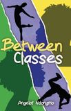 Between Lorimer Children & Teens Between Classes Hardcover