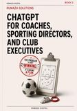 ChatGPT for Coaches, Sporting Directors, and Club Executives