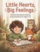 Little Hearts, Big Feelings: A Social-Emotional Coloring & Activity Book for Ages 4–8
