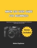 Nikon Z30 User Guide for Beginners